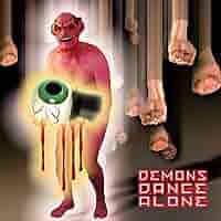 Amazon.co.jp: Demons Dance Alone: ミュージック